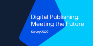 Digital Publishing Meeting the Future Survey